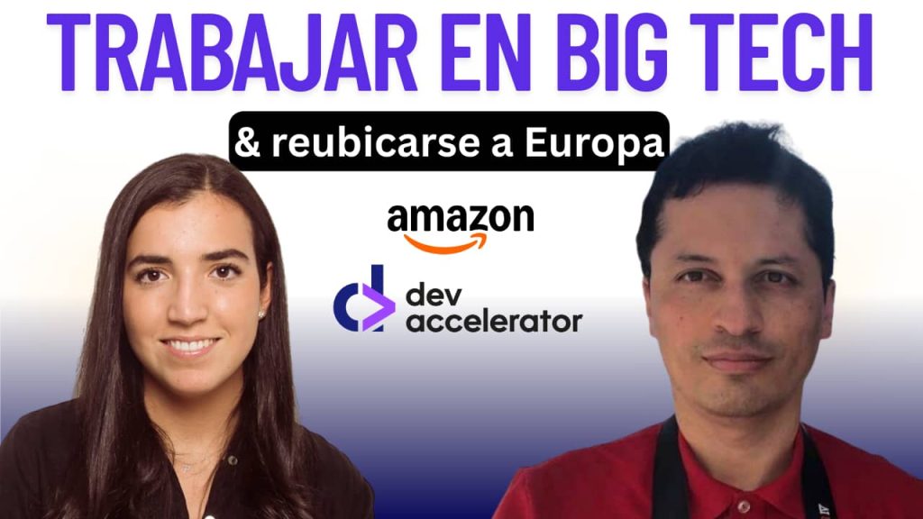 Trabajar en AMAZON, Scale Ups & Reubicarse a EUROPA: el caso de Óscar